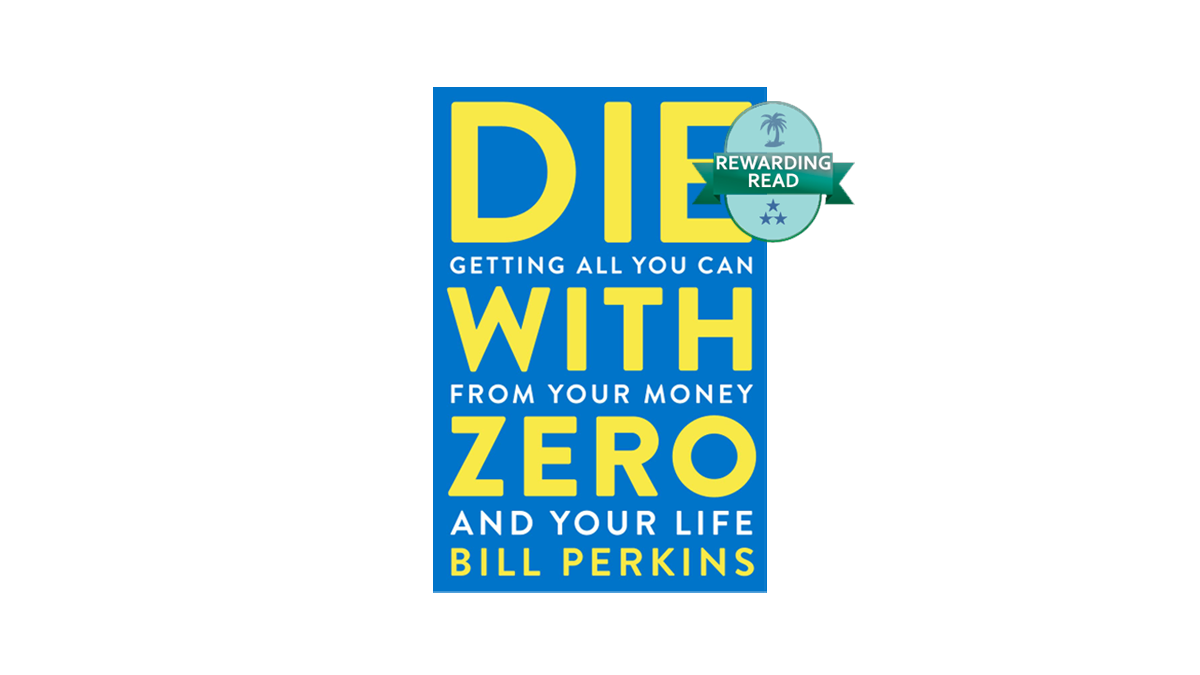 Why I Started This site After Reading "Die With Zero" CALM Reading
